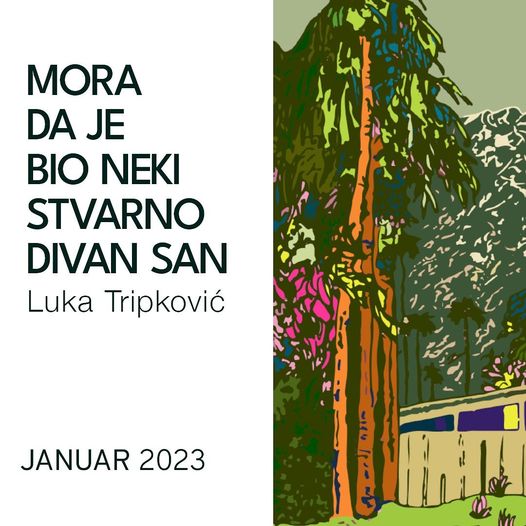 Luka-Tripkovic-najava-izlozbe-za-januar-2023-Mora-da-je-bio-neki-divan-san prenosi Objektiva.rs iz Valjeva