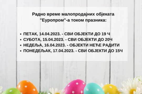 Europrom-DTL-radno-vreme-tokom-Uskrsa-praznika-april-2023.-prenosi-objektiva.rs-iz-Valjeva